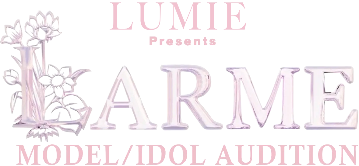 MIGNON Presents LARME MODEL/IDOL AUDITION